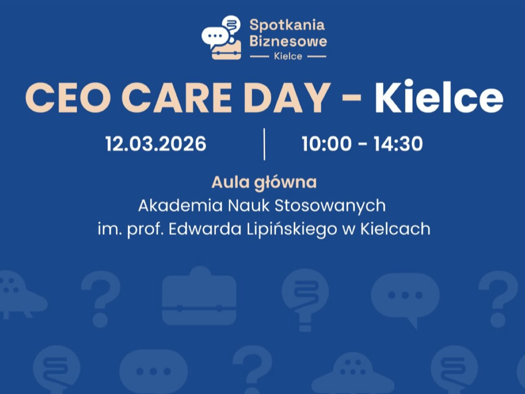 CEO CARE DAY Kielce – liderzy dla rozwoju biznesu miasta
